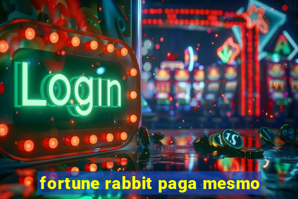 fortune rabbit paga mesmo